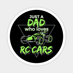 Just a Dad Who Loves RC Cars Magnet